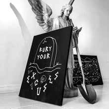 Load image into Gallery viewer, Bury Your Excuses